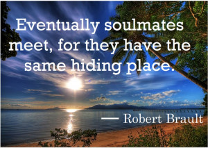 ... Eventually Soulmates Meet, Soulmate Forever, Absolute True, Quotes Lyr