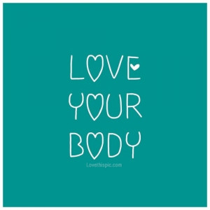 love it love your body