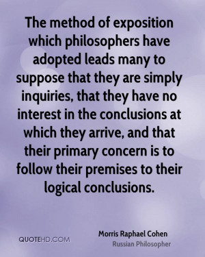 The method of exposition which philosophers have adopted leads many to ...