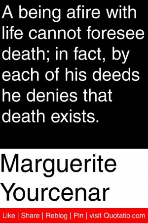 ... by each of his deeds he denies that death exists # quotations # quotes