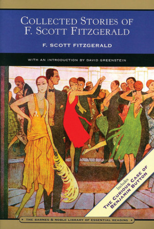 Collected Stories of F. Scott Fitzgerald: Flappers and Philosophers ...