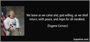 We leave as we came and, god willing, as we shall return, with peace ...