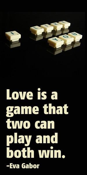 Love Quotes And Sayings For Him Game That Two Can Play