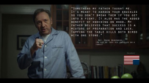... life pattern: house of cards - frank underwood - quote - tapping