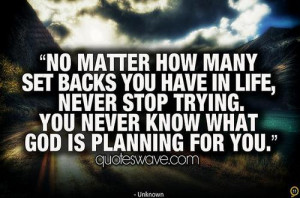 ... in life, never stop trying.... | Unknown Picture Quotes | Quoteswave