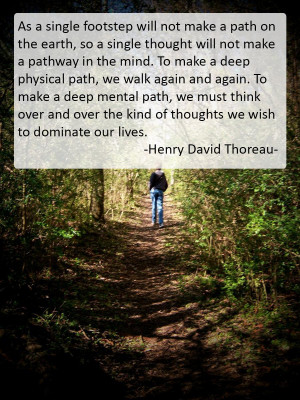 single footstep…” -Henry David Thoreau