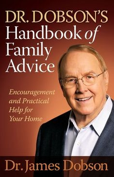 Dr. Dobson's Handbook of Family Advice - Dr. James Dobson > Family ...