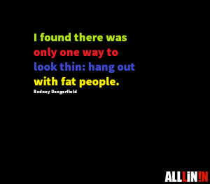 Funny quote about fat people.