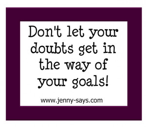 quote #doubts #courage #confidence #goals