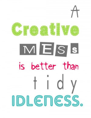 Quotes / Homestitched: Creative Mess