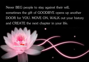 Never BEG People to stay against their will,Sometimes the gift of ...