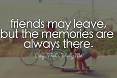 Ha! Yes. I have so many memories with my old best friend...idk what ...