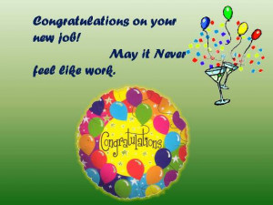 Congratulations Your New Job Quotes Pic #18