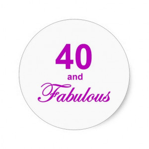 40 and Fabulous Birthday Sticker