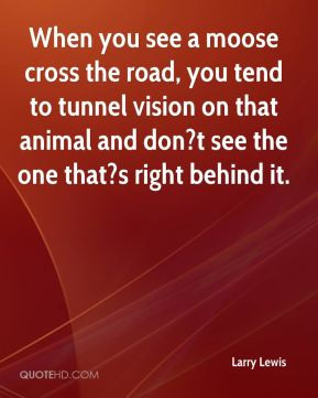 Tunnel Vision Quotes