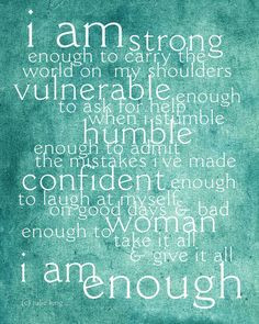 am strong enough to carry the world on my shoulders; vulnerable ...