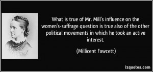 What is true of Mr. Mill's influence on the women's-suffrage question ...