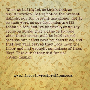 John Ruskin preservation quote - sustainable building