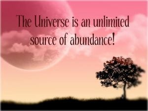 The Universe is an unlimited source of abundance!