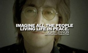 Imagine all the people living life in peace.