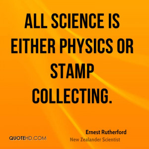 Ernest Rutherford Science Quotes