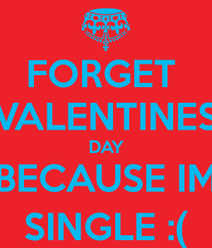 Single On Valentines Day Quotes Tumblr Picture