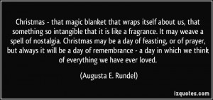 magic blanket that wraps itself about us, that something so intangible ...