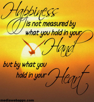 ... your hand, but by what you hold in your heart. Source: http://www