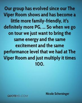 ... the viper room shows and has become a little more family friendly it s