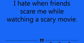 ... Famous quotes about Staring someone Funny quotes about scary movie