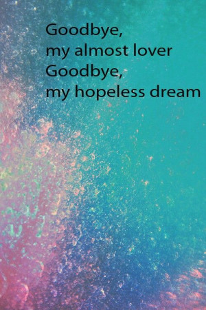 Bye my hopeless dream