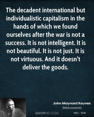 The decadent international but individualistic capitalism in the hands ...