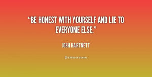 quote-Josh-Hartnett-be-honest-with-yourself-and-lie-to-226051.png