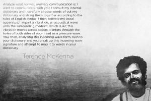Terence McKenna motivational inspirational love life quotes sayings ...
