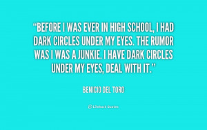 quote Benicio Del Toro before i was ever in high school 1 219459 png