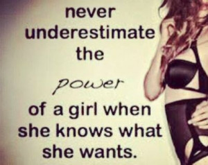 Never underestimate the power of a girl!