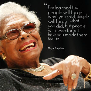 Remebering Maya Angelou – Serving & treating others the way you want ...
