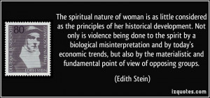 The spiritual nature of woman is as little considered as the ...