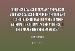 quote-John-Conyers-violence-against-judges-and-threats-of-violence ...
