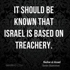 Bashar al-Assad - It should be known that Israel is based on treachery ...