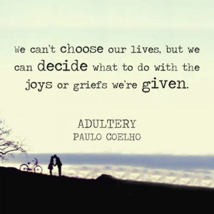 ... Adultery, Adultery Paulo Coelho, Case, Living, Paulo Coelho Quotes