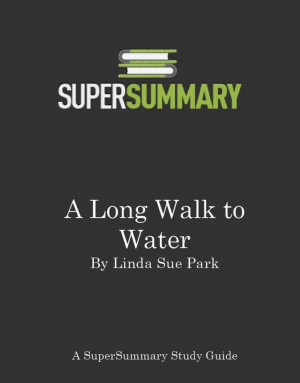 Long Walk to Water - SuperSummary Study Guide