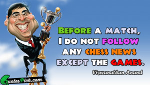 Before A Match I Do by viswanathan anand Picture Quotes