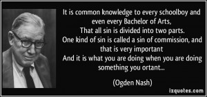 It is common knowledge to every schoolboy and even every Bachelor of ...