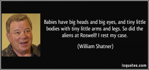 quote-babies-have-big-heads-and-big-eyes-and-tiny-little-bodies-with ...