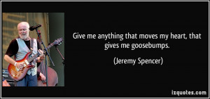 More Jeremy Spencer Quotes