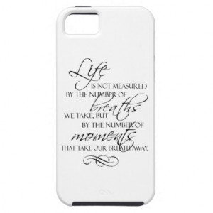 Life Is Not Measured By The Breaths We Take Quote iPhone 5 Case