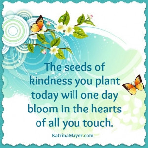 Motivational Wallpaper on Kindness: The seeds of kindness you plant