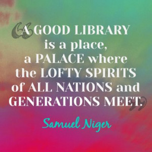 Library quote from Samuel Niger. For repinning.