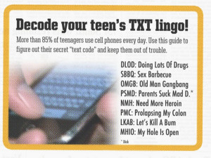 You texting teens out there who are up to no good had better watch out ...